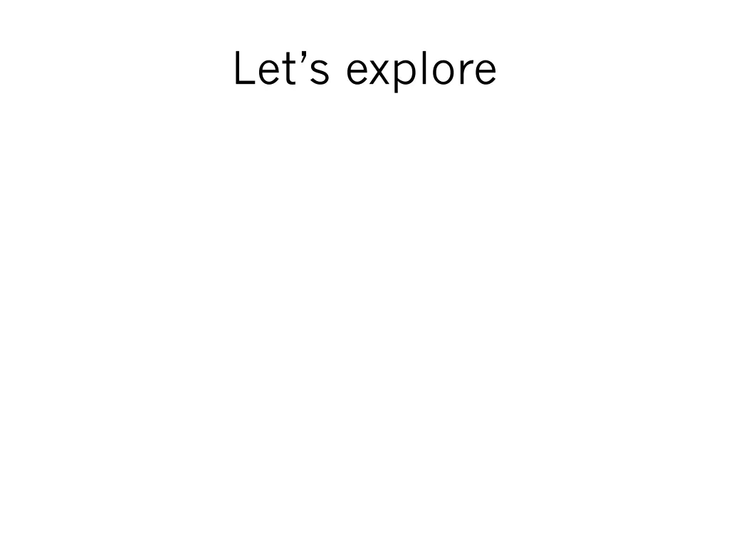 let s explore