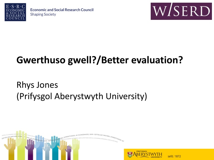 gwerthuso gwell better evaluation