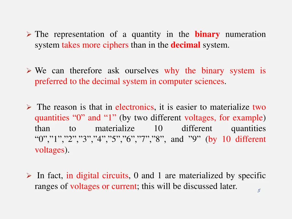 the representation of a quantity in the binary