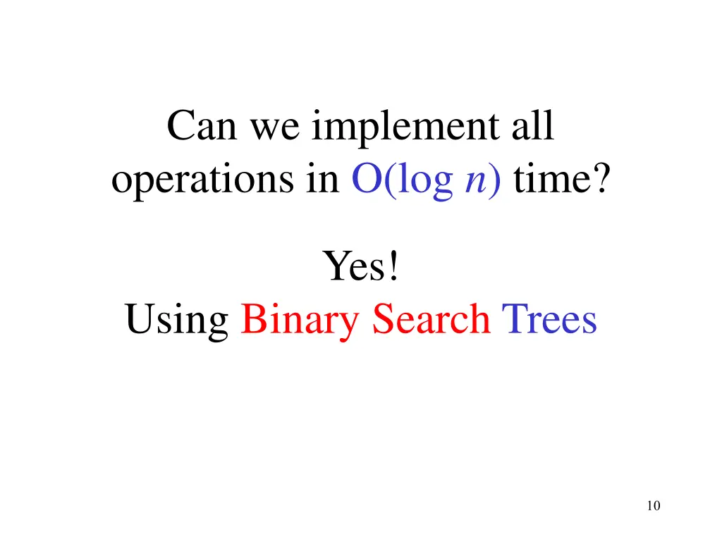 can we implement all operations in o log n time