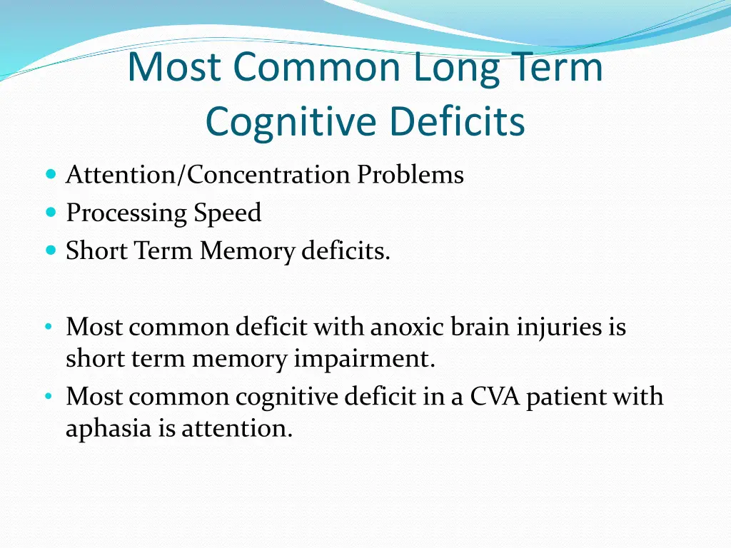 most common long term cognitive deficits