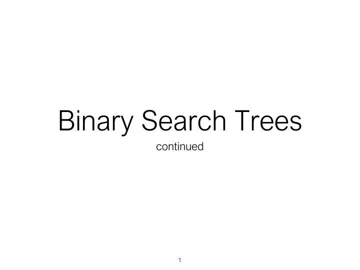 binary search trees continued