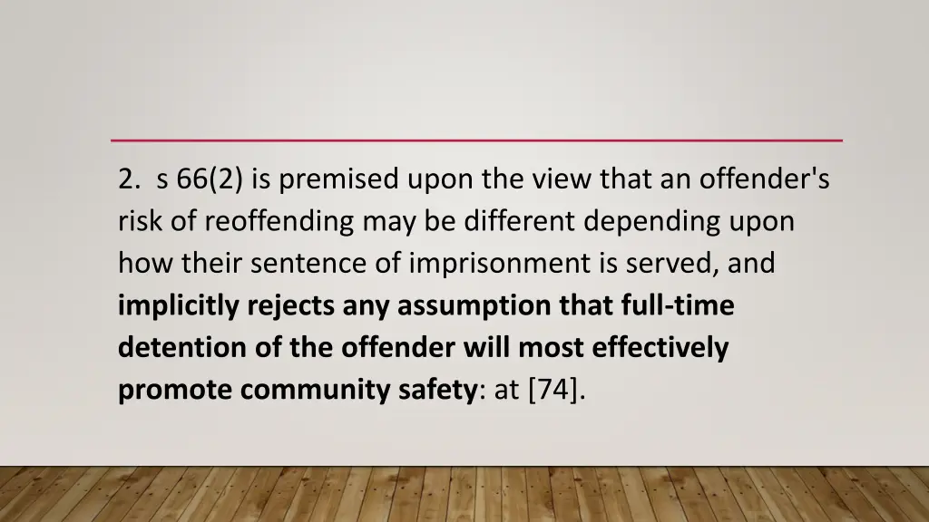 2 s 66 2 is premised upon the view that