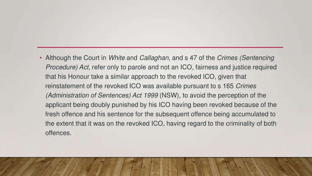 although the court in white and callaghan