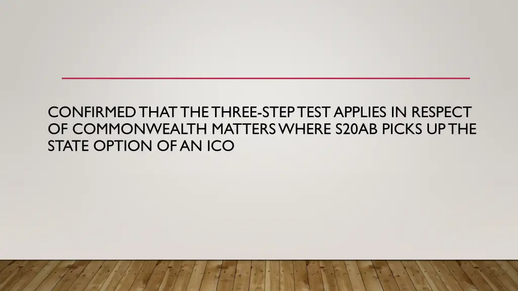 confirmed that the three step test applies