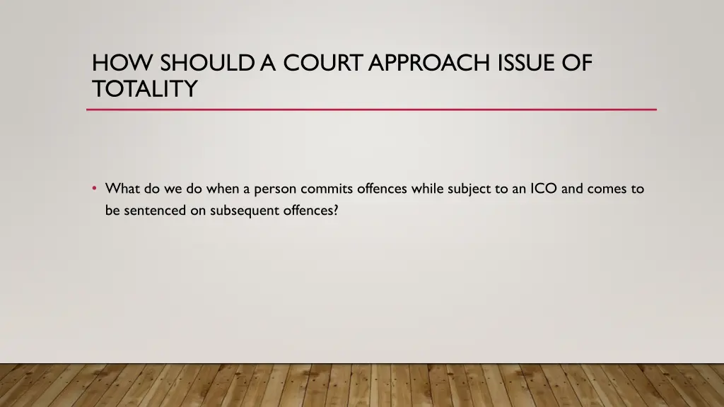 how should a court approach issue of totality