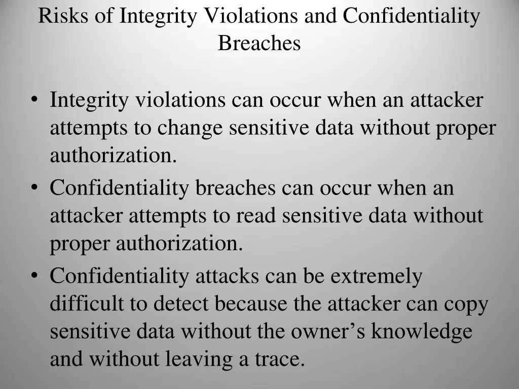 risks of integrity violations and confidentiality