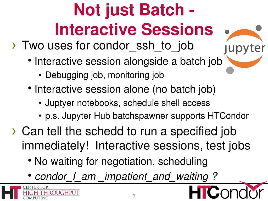 not just batch interactive sessions