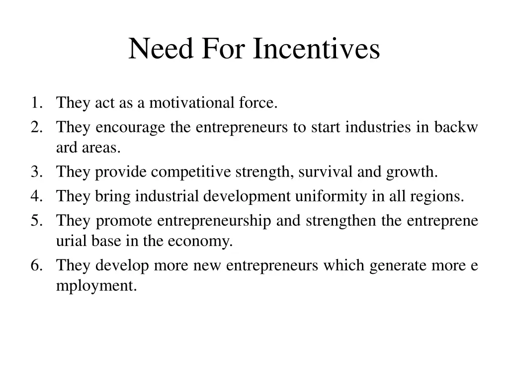 need for incentives