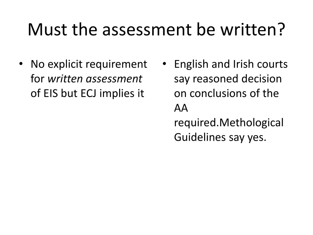 must the assessment be written