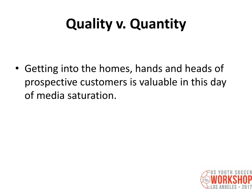quality v quantity