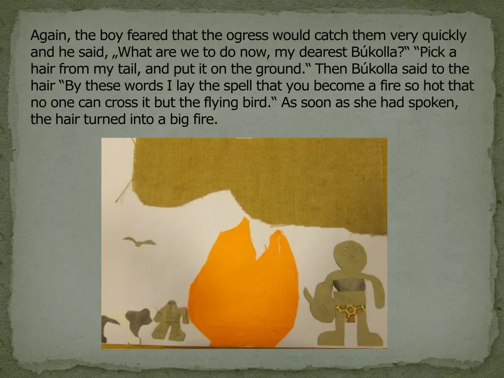 again the boy feared that the ogress would catch