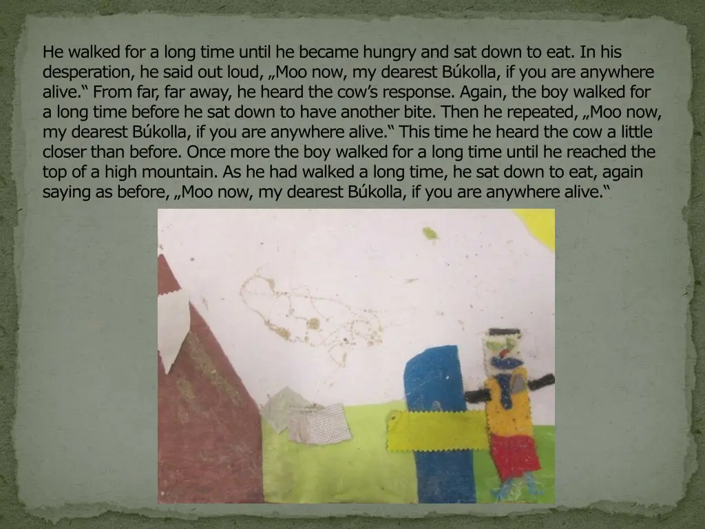 he walked for a long time until he became hungry