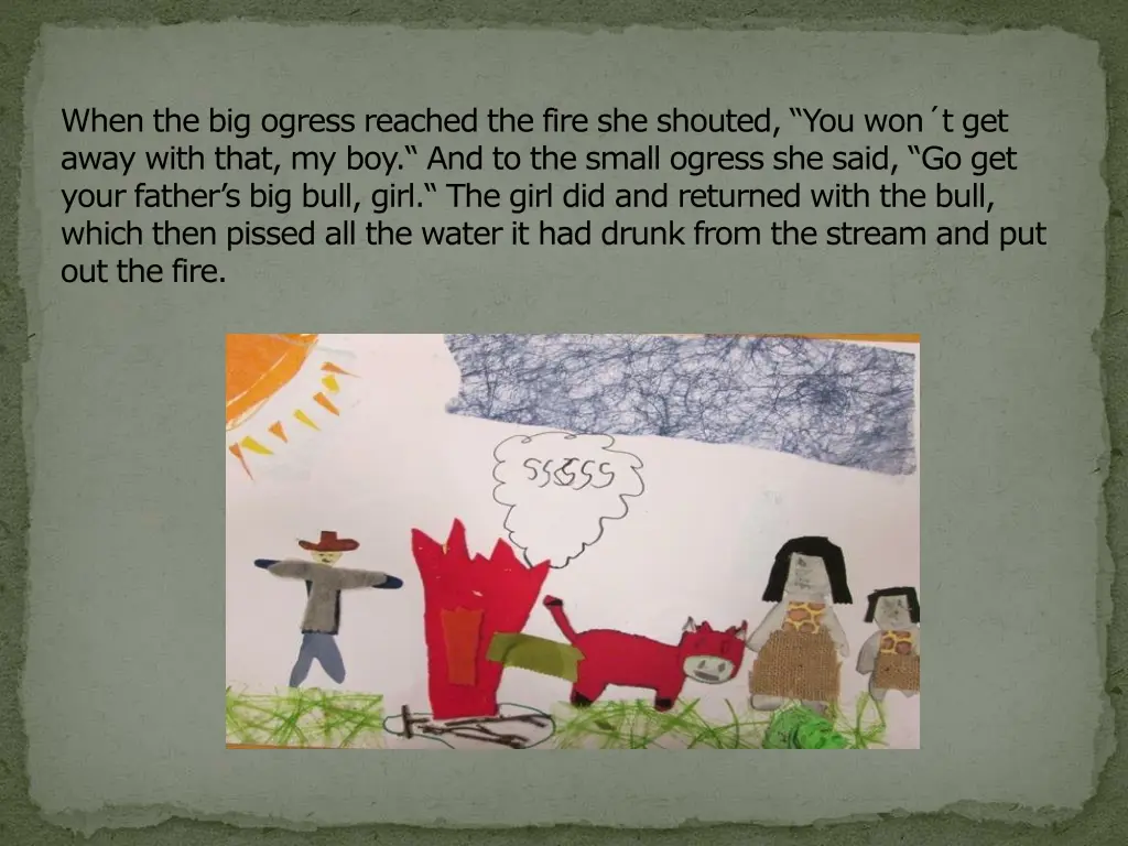 when the big ogress reached the fire she shouted