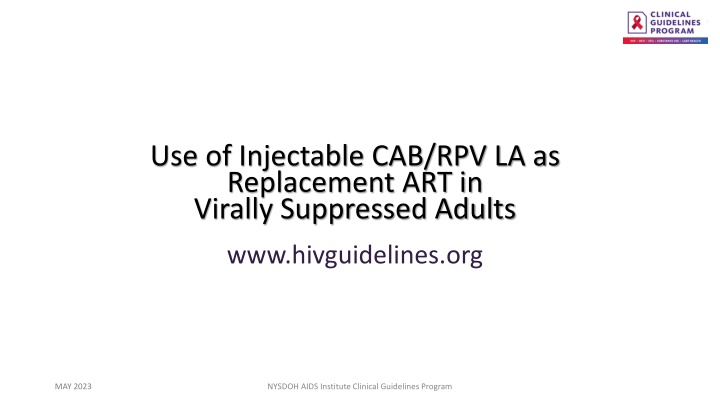 use of injectable cab rpv la as replacement