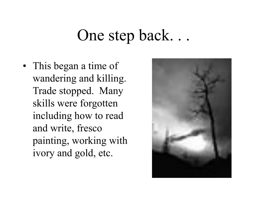 one step back