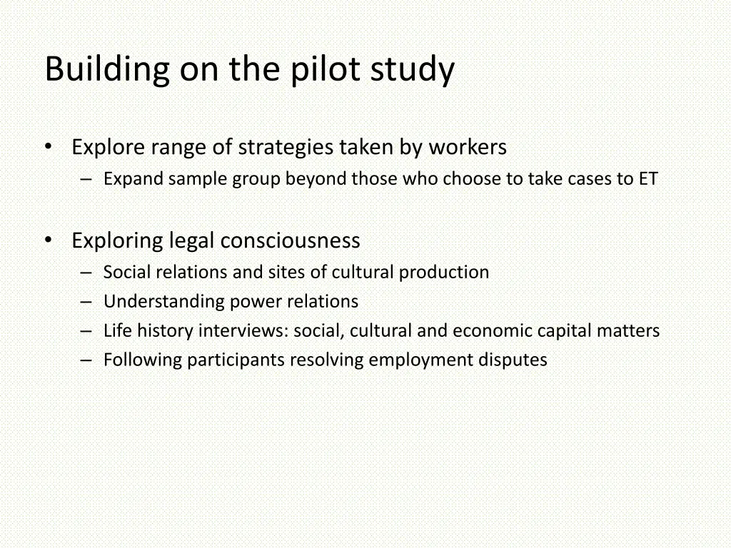 building on the pilot study