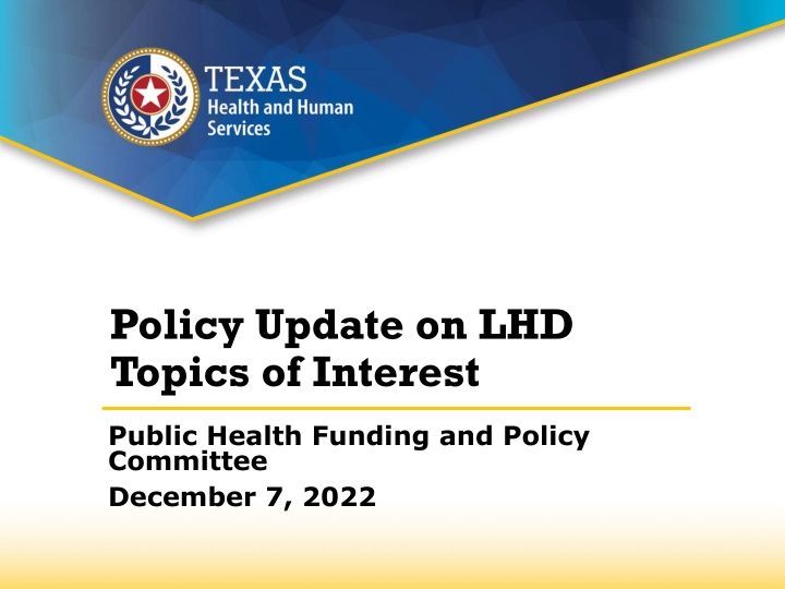 policy update on lhd topics of interest