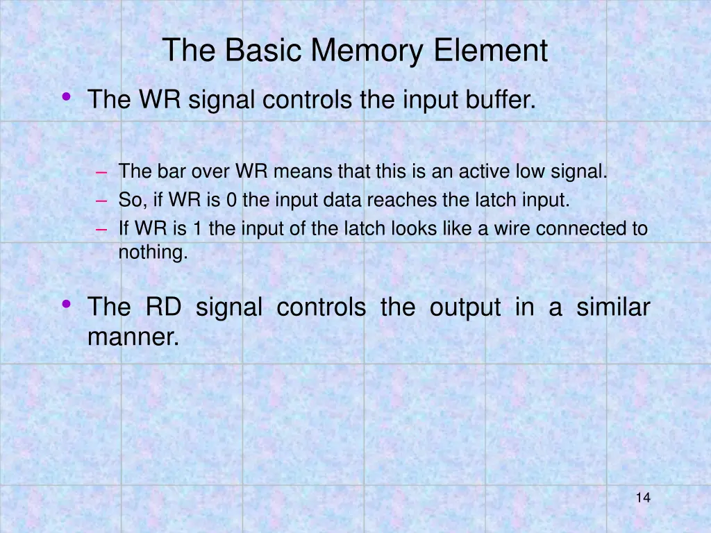 the basic memory element the wr signal controls
