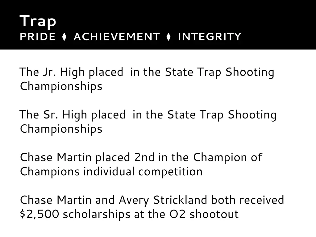 trap pride achievement integrity
