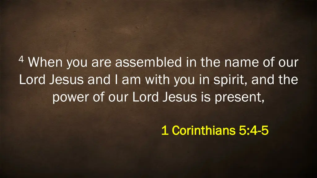 4 when you are assembled in the name of our lord