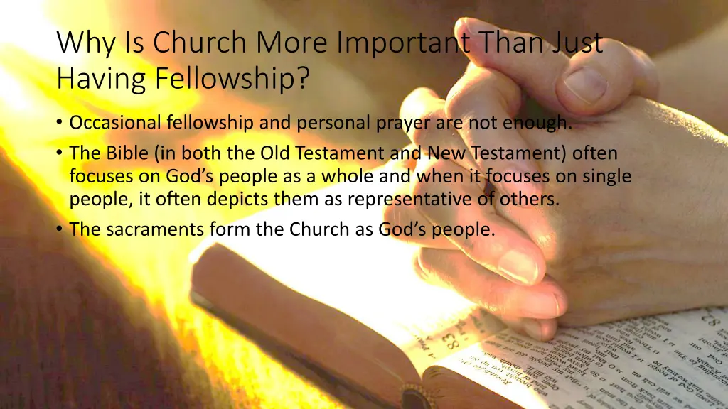 why is church more important than just having
