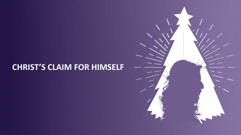 christ s claim for himself