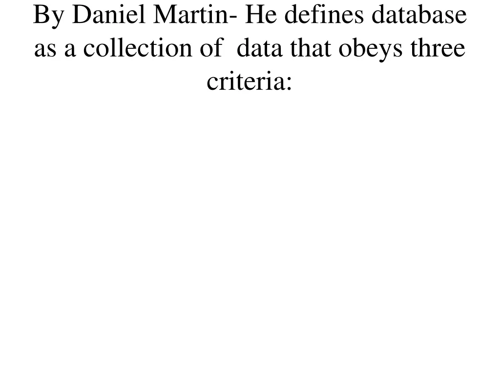 by daniel martin he defines database