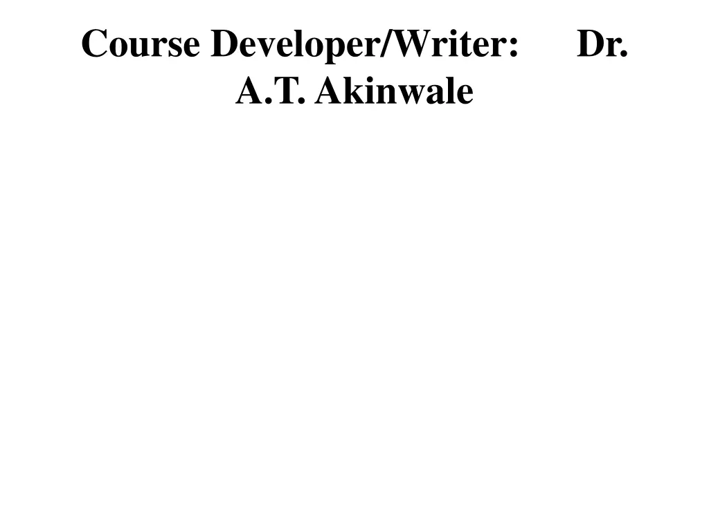course developer writer a t akinwale