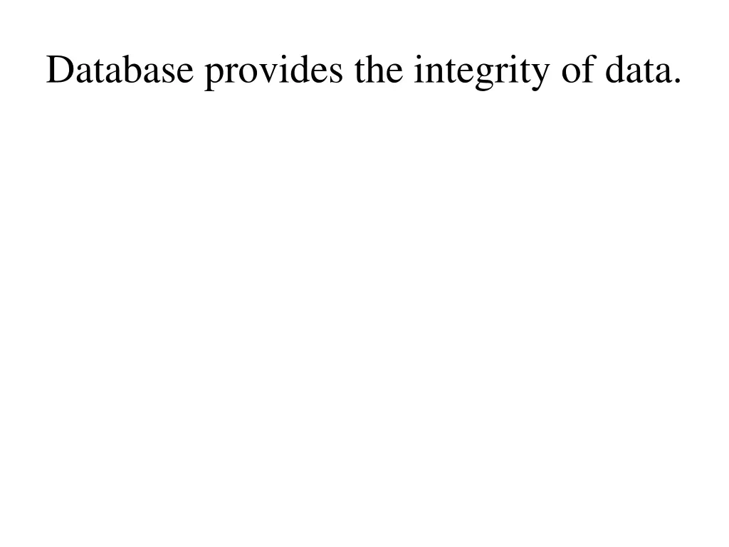 database provides the integrity of data