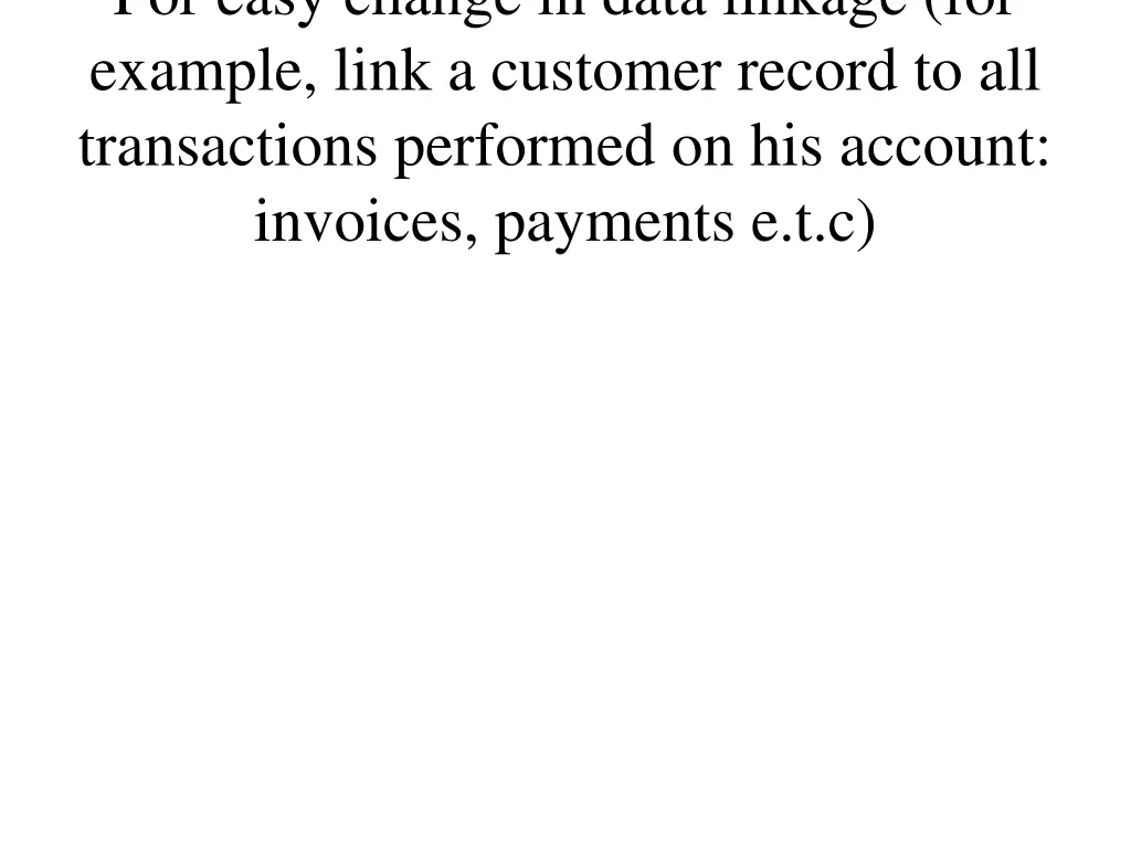 for easy change in data linkage for example link
