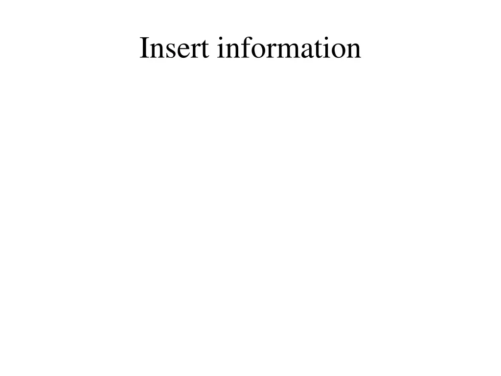insert information