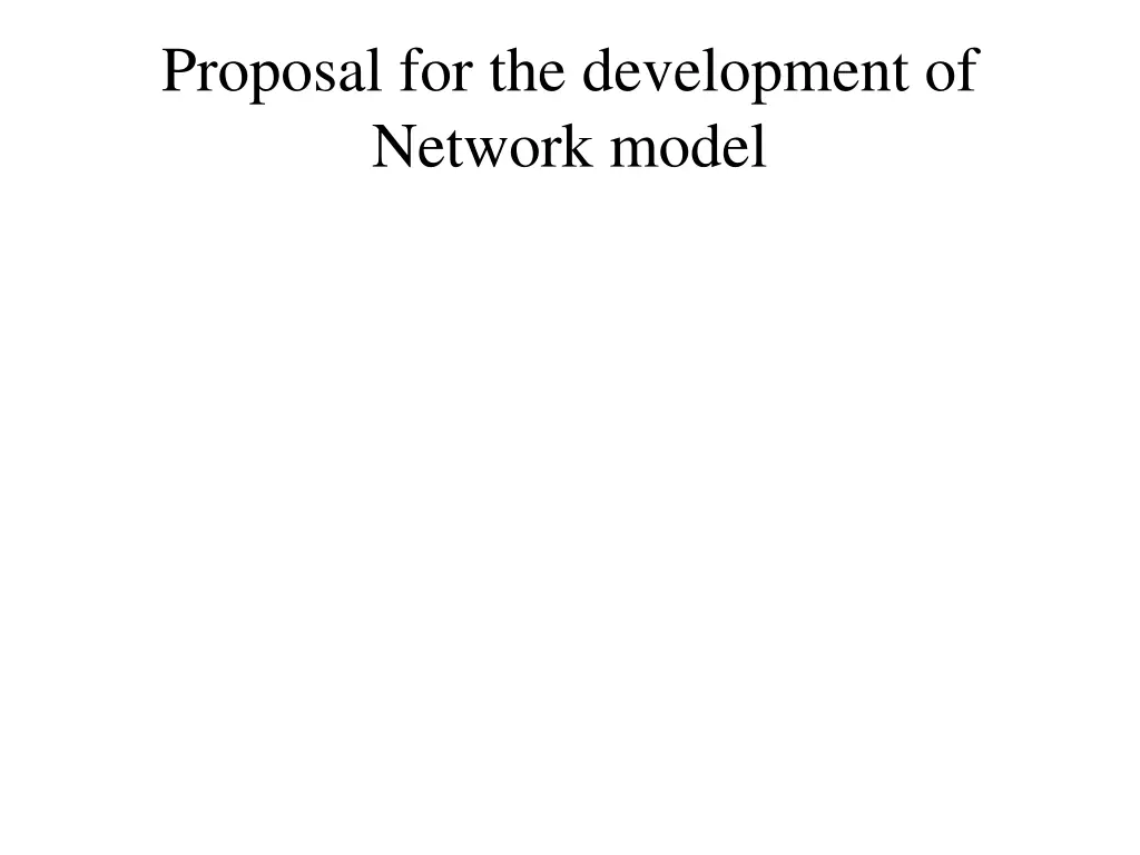 proposal for the development of network model
