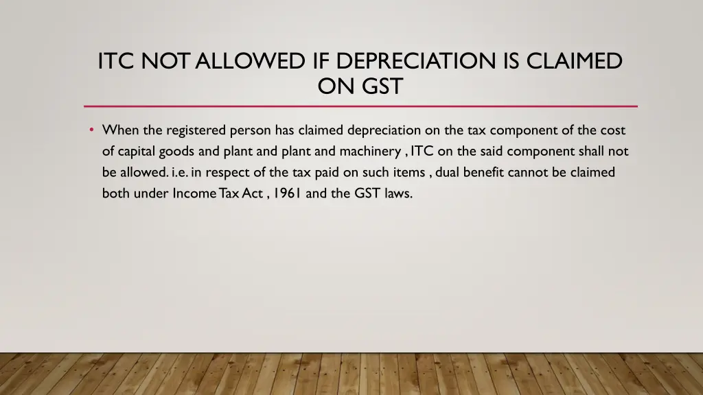 itc not allowed if depreciation is claimed on gst