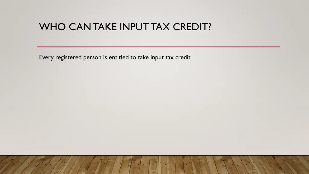 who can take input tax credit