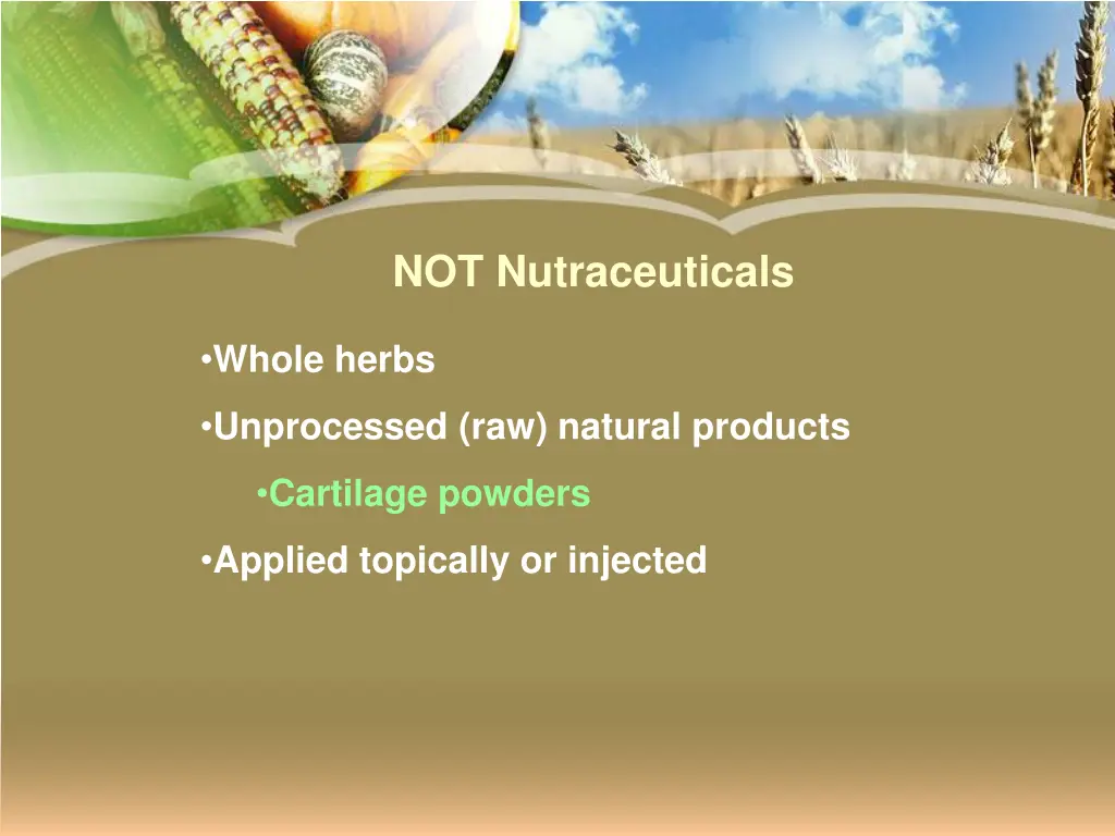 not nutraceuticals