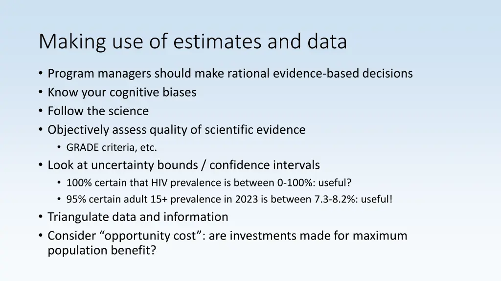 making use of estimates and data