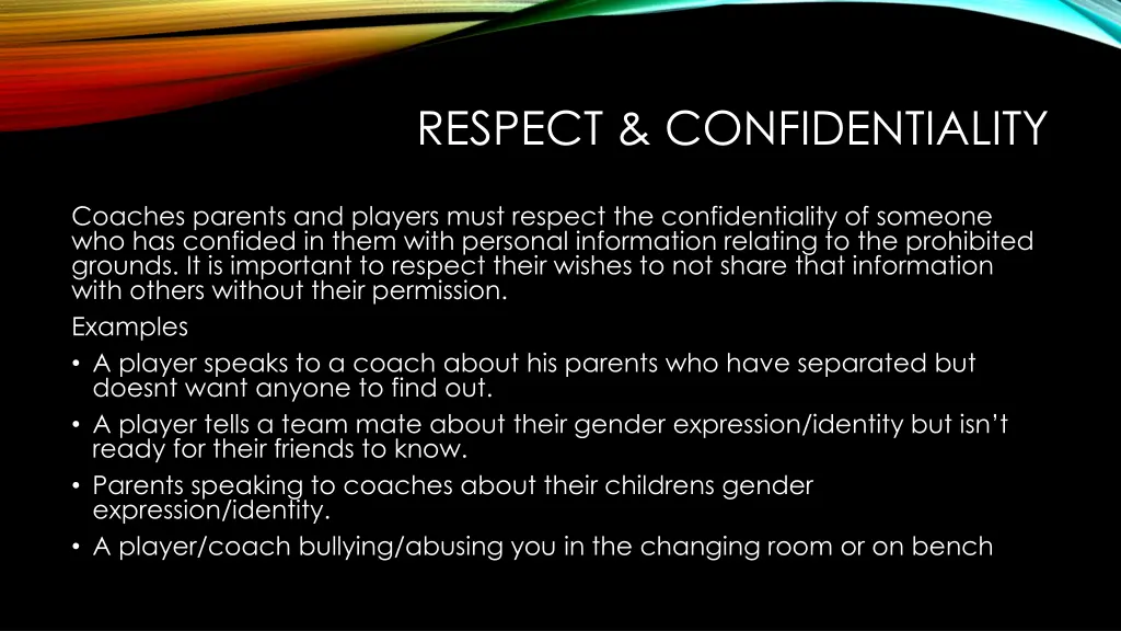 respect confidentiality