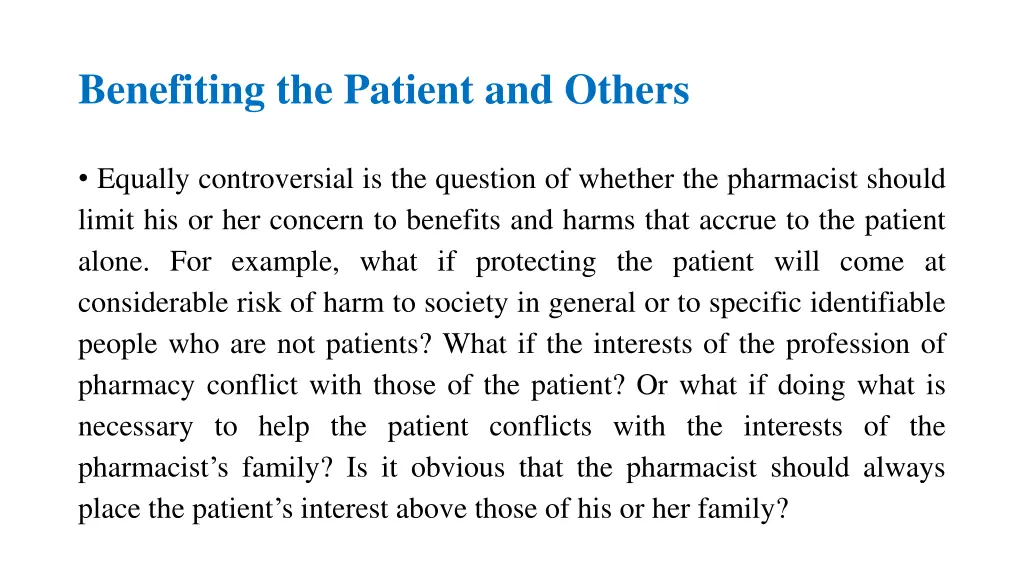 benefiting the patient and others