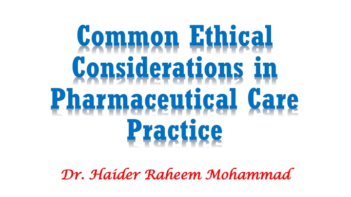 common ethical considerations in pharmaceutical