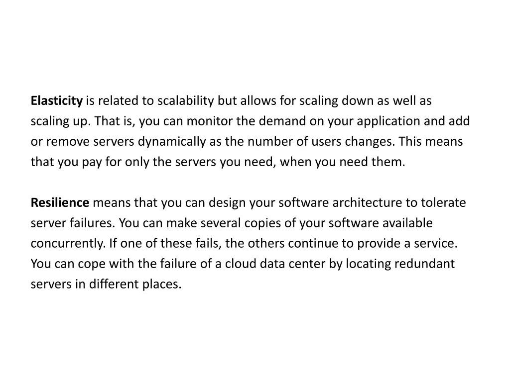 elasticity is related to scalability but allows