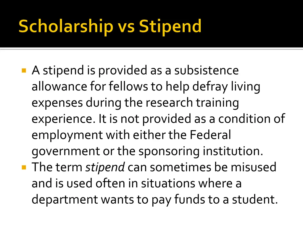 a stipend is provided as a subsistence allowance