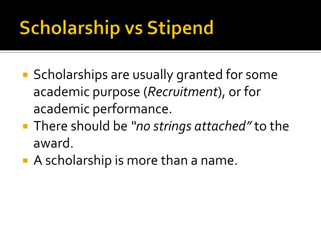 scholarships are usually granted for some