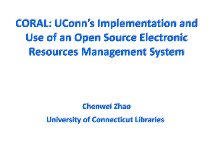 coral uconn s implementation and use of an open