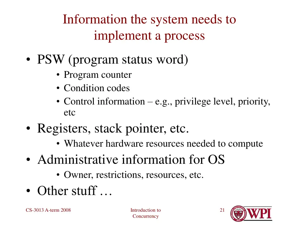 information the system needs to implement