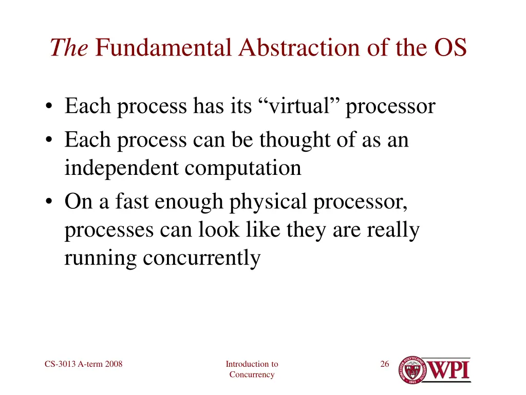 the fundamental abstraction of the os