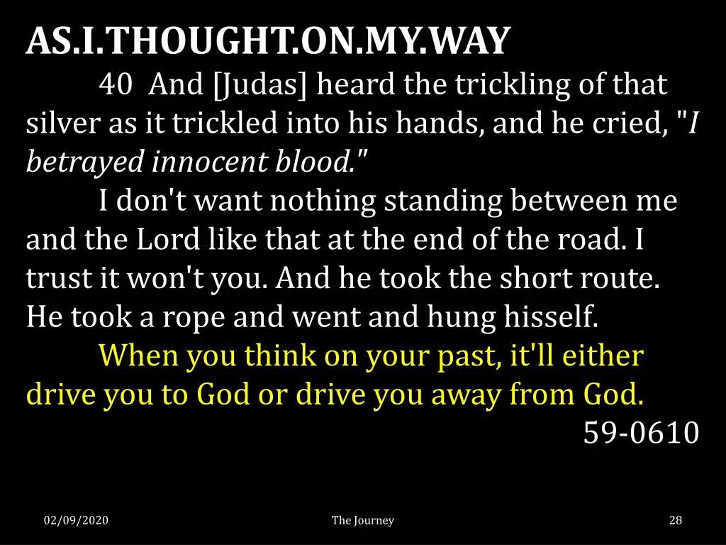 as i thought on my way 40 and judas heard
