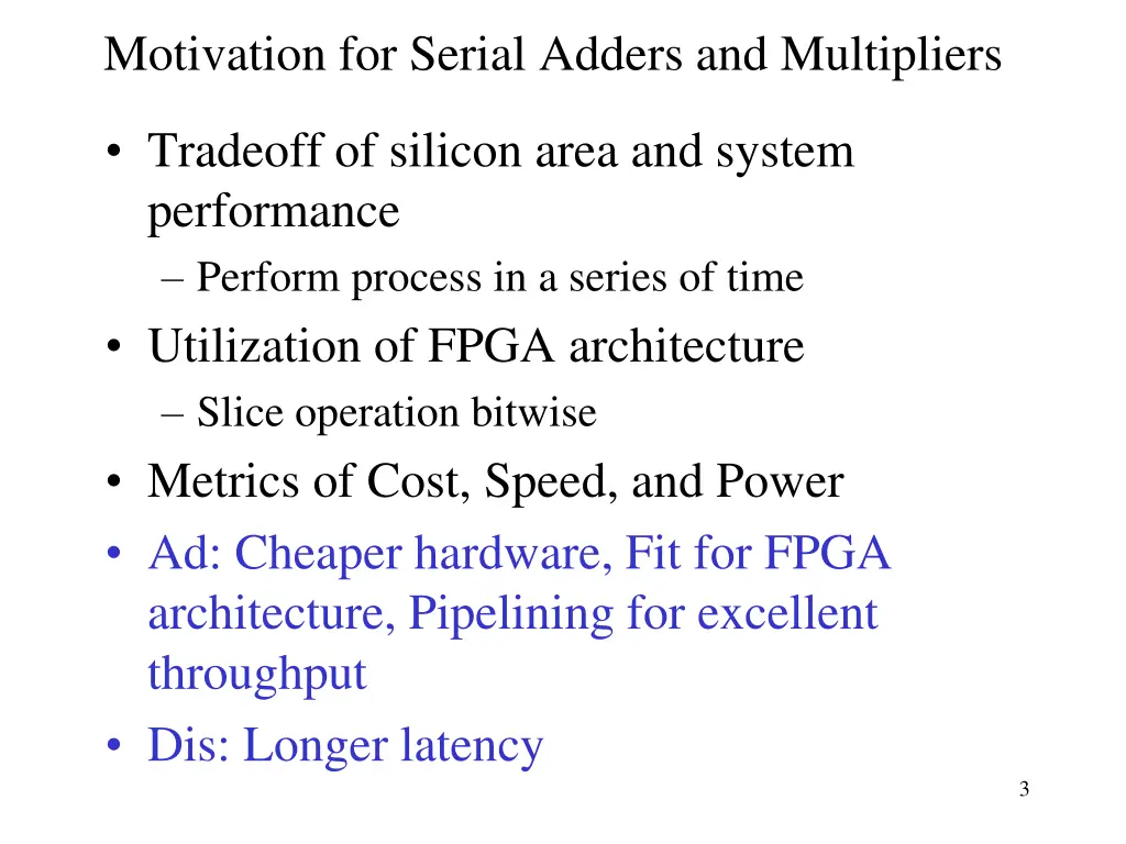 motivation for serial adders and multipliers