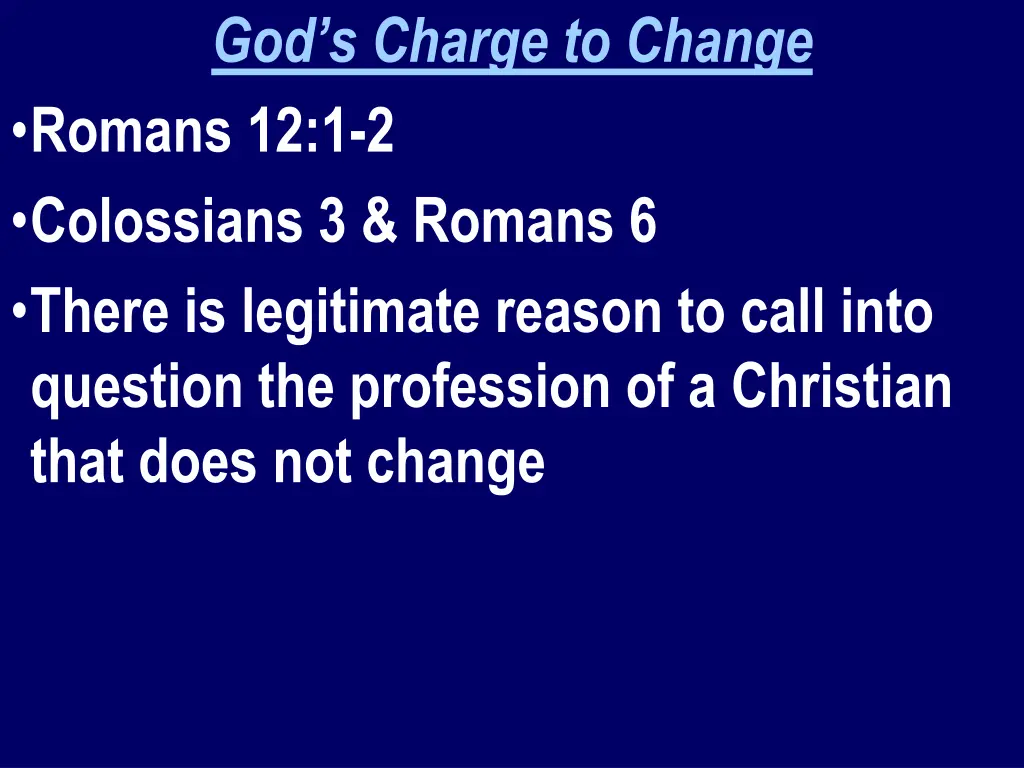 god s charge to change romans 12 1 2 colossians