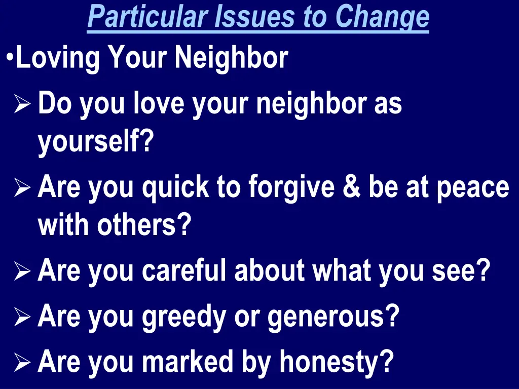 particular issues to change loving your neighbor
